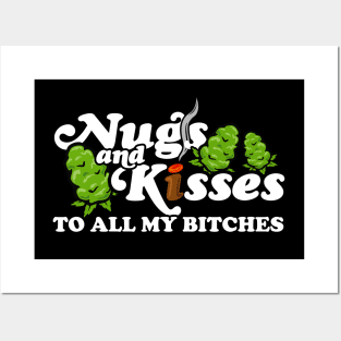 Nugs and Kisses - To All My Bitches Posters and Art